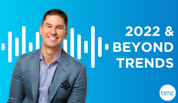 Rob Adams - 2022 & Beyond Trends